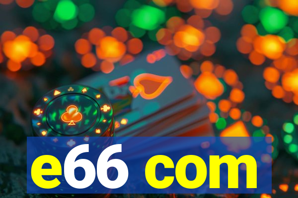 e66 com